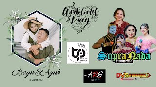 🔴📡Live SUPRA NADA ❃ Wedding Bayu \u0026 Ayuk ❃ ARS Jilid 4 Mr.Nelly ❃ DVS MEDIATAMA ❃ 02 Mar 2024 ❃