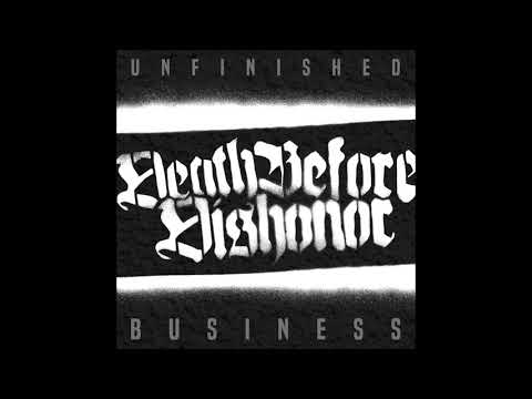 Death Before Dishonor - Unfinished Business 2019 (Full Album)