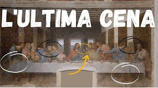 L'ultima Cena di Leonardo da Vinci | Analisi dell'opera