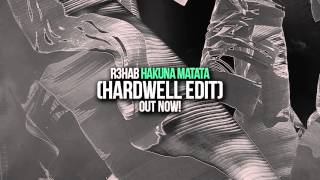 R3Hab - Hakuna Matata (Hardwell Edit)