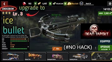 Dead Target: Zombie 🧟 || Upgrade crossbow to Level 3🔥|| Ice Bullet 15%🥶 || Crossbow Event 😈