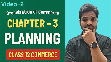 Vid-2 [PLANNING ]| Organisation of Commerce|CLASS 12 | CHAP-3 |OCM|GSEB| ABHISHEK SIR COMMERCE 