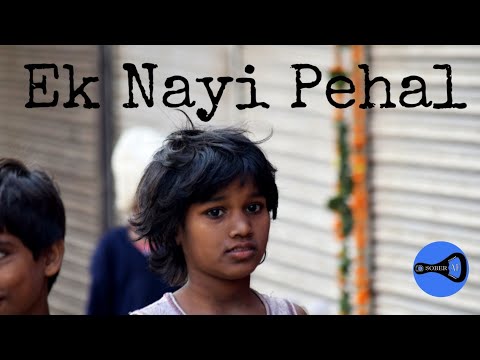 Ek Nayi Pehal - SHORT FILM | Sober Af