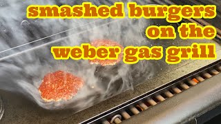 Smashed Burgers On The Weber Gas Grill  Chris Allingham  The Virtual Weber Gas Grill