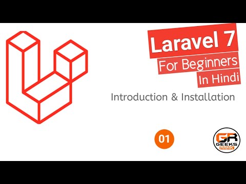 Laravel Tutorial For Beginners #1 -  Introduction & Installation - In Hindi