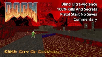 The Ultimate Doom The Way Id Did: E3M2 - City Of Corpses