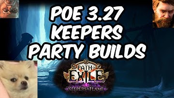 [POE] Keepers of the Flame Party Builds