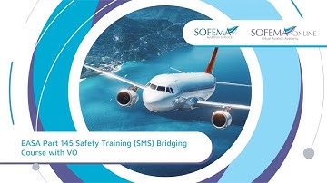EASA Part 145 Safety Training (SMS) Bridging Online Course with VO Introduction - SOL