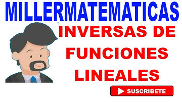 hallar la inversa de una funcion lineal Millermatematicas   #Millermatematicas