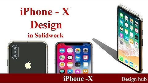 iPhone X design with full configuration in solidwork.