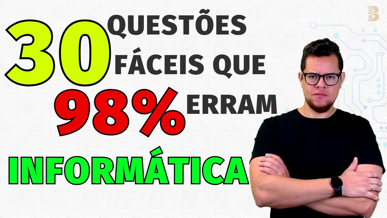 QUESTÕES FÁCEIS COM ALTO ÍNDICE DE ERRO | INFORMÁTICA PARA CONCURSOS