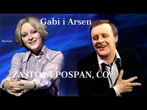 Gabi i Arsen  – ZAŠTO SI POSPAN, ČO? (Tekst)