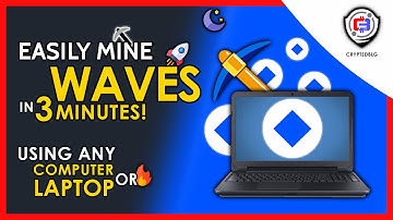 Easily Mine Waves On Any Computer or Laptop | How To Mine Waves | WAVES