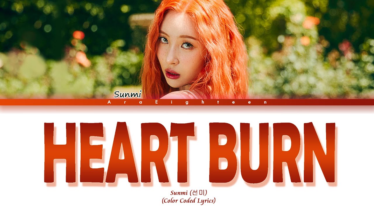 SUNMI - HEART BURN Lyrics (선미 Heart Burn 가사) Color Coded Lyrics