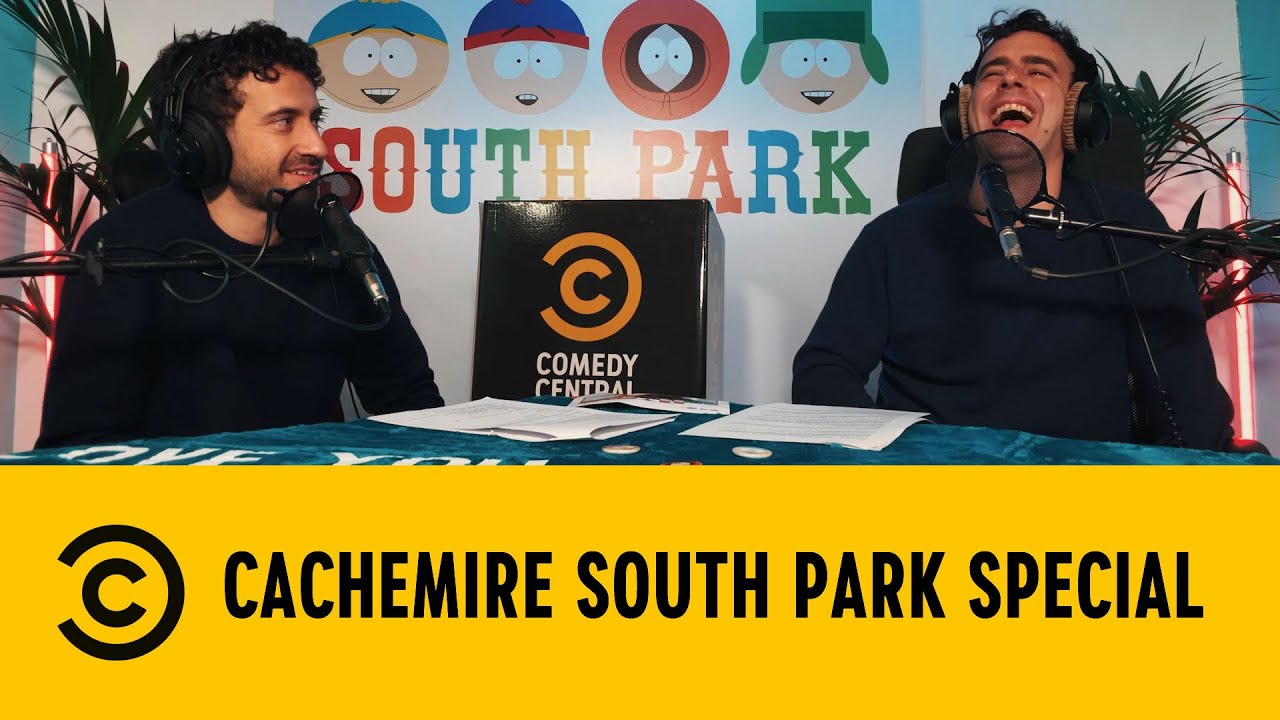 Cachemire Podcast - South Park Special - Comedy Central