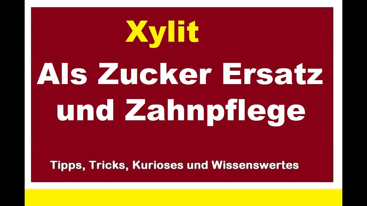 Xylit Xylitol alternativer Zucker Ersatz und Zahnpflege gegen Karies