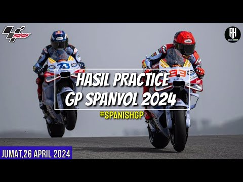 Hasil Motogp Hari ini~Hasil Latihan Bebas GP Spanyol 2024~PRACTICE GP Spanyol~Jadwal Motogp 2024