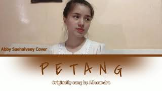 PETANG (ALLESANDRO)- ABBY SUEHAIVEEY COVER VERSION