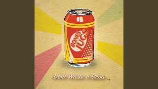Don't Waste a Drop