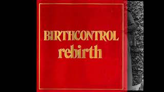 Birth Control - She&#39;s Got Nothing On You