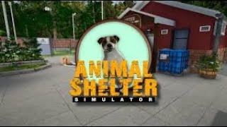 Animal Shelter Gameplay Ep 1