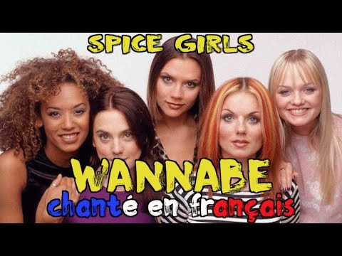 Spice Girls Wannabe Traduction En Francais Cover Youtube