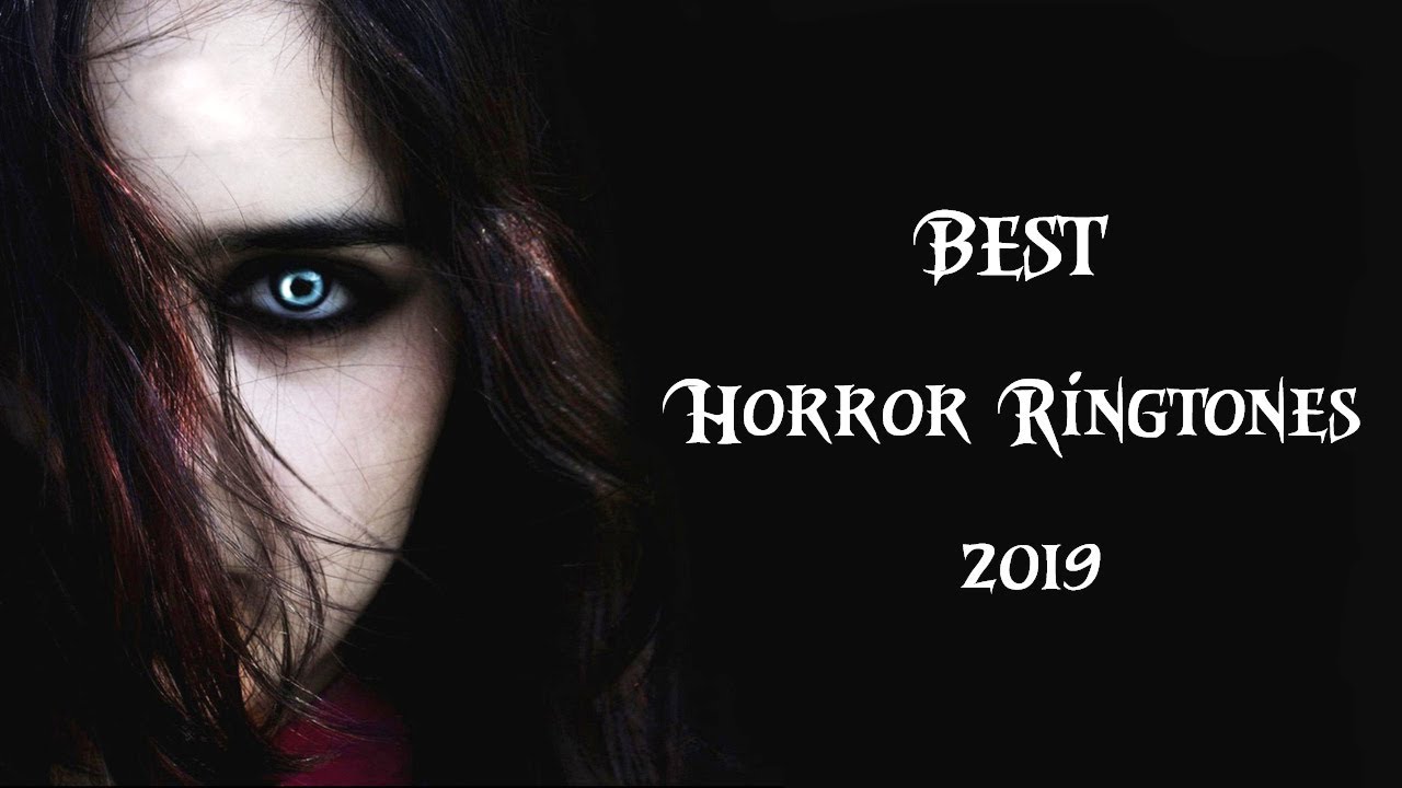 Top 5 Best Horror Ringtones 2020 Download Link Now S3 YouTube