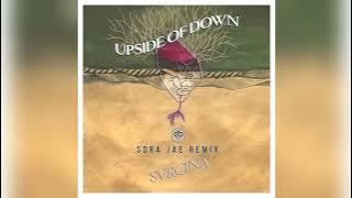 SVRCINA - Upside of Down (Sora Jae Remix 2.0)