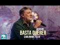 Carlinhos Felix - Basta Querer (Legado) (Clipe Oficial MK Music)