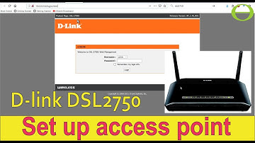 How to setup a D-Link DSL2750 as a wireless access point on an Ethernet network