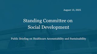 Public Briefing on Healthcare Accountability and Sustainability