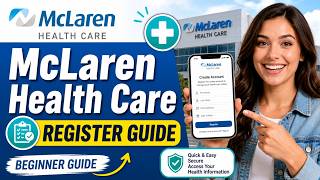 How to Register for McLaren Health Care - Beginner Guide
