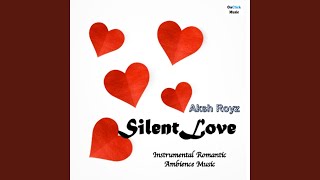 Silent Love (Instrumental Romantic Ambience Music)