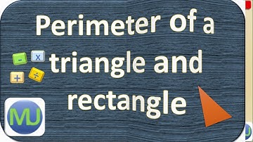 Pre Algebra - Perimeter of triangle and rectangle with practice questions