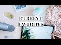 Current Favorites | May 2019 Favorites