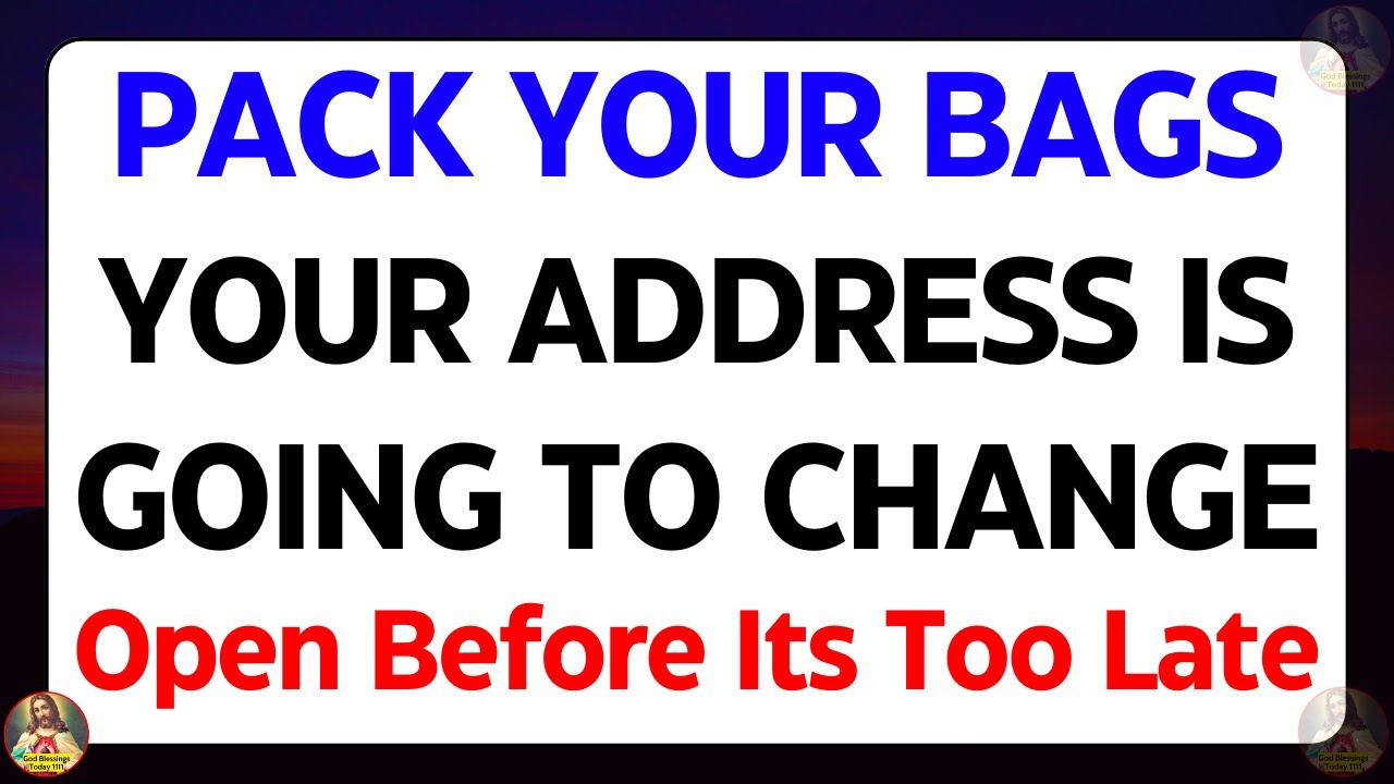 🌈God says: Your Address is about to Change, Open Before Its Too Late 💌 God Message For You Today