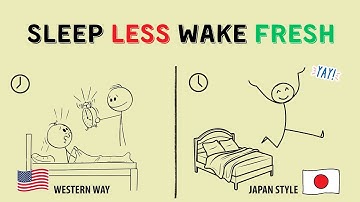 How to Sleep LESS and Wake Up FRESH Like the Japanese (No Coffee Needed)