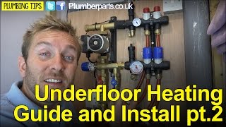 UNDERFLOOR HEATING GUIDE AND INSTALL PART 2 - Plumbing Tips