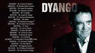 DYANGO TODOS SUS 30 GRANDES EXITOS INMORTALES - DYANGO EXITOS SUS MEJORES CANCIONES