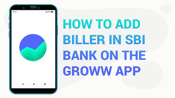 How to add biller in SBI Bank on Groww App