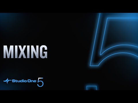 Studio One 5: Mixing Overview