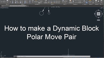 AutoCAD How to make a Dynamic Block Polar Move Pair