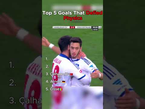 Top 5 Goals That Defied Physics