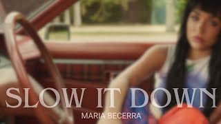 SLOW IT DOWN|MARIA BECERRA (audio+letra) Resimi