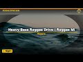 Heavy Bass Reggae Drive | Reggae Mix | 1-Hour Nonstop