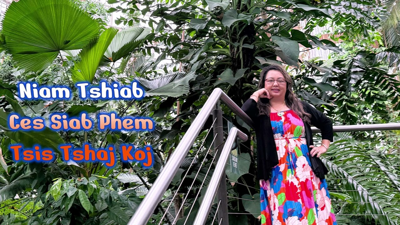 Niam Tshiab Ces Siab Phem Tsis Tshaj Koj 4-24-25