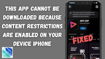 This app cannot be downloaded because content restrictions are enabled on your device IOS 26 | 2025