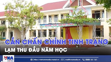 Cần chấn chỉnh tình trạng lạm thu đầu năm học tại Hà Tĩnh -  VNAMedia