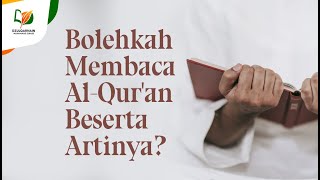 Bolehkah Membaca Al-Qur'an Beserta Artinya?