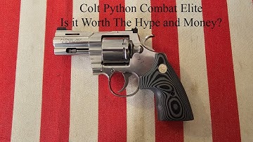 Colt Python Combat Elite -  Is It Worth the Hype?